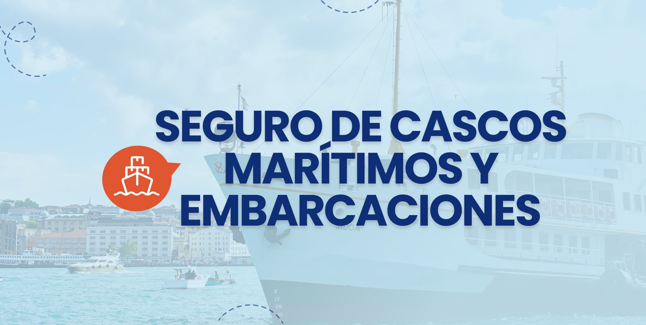 Seguro de Cascos Marítimos y Embarcaciones